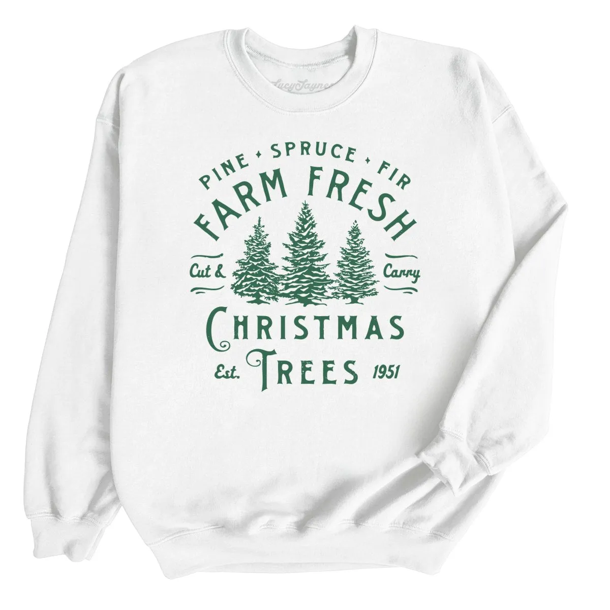 Farm Fresh Christmas Trees Sweatshirt