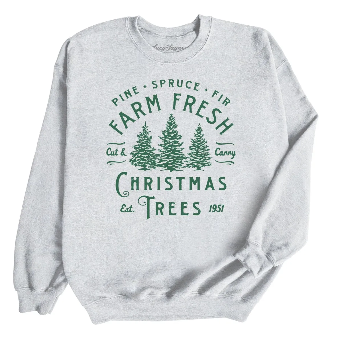 Farm Fresh Christmas Trees Sweatshirt