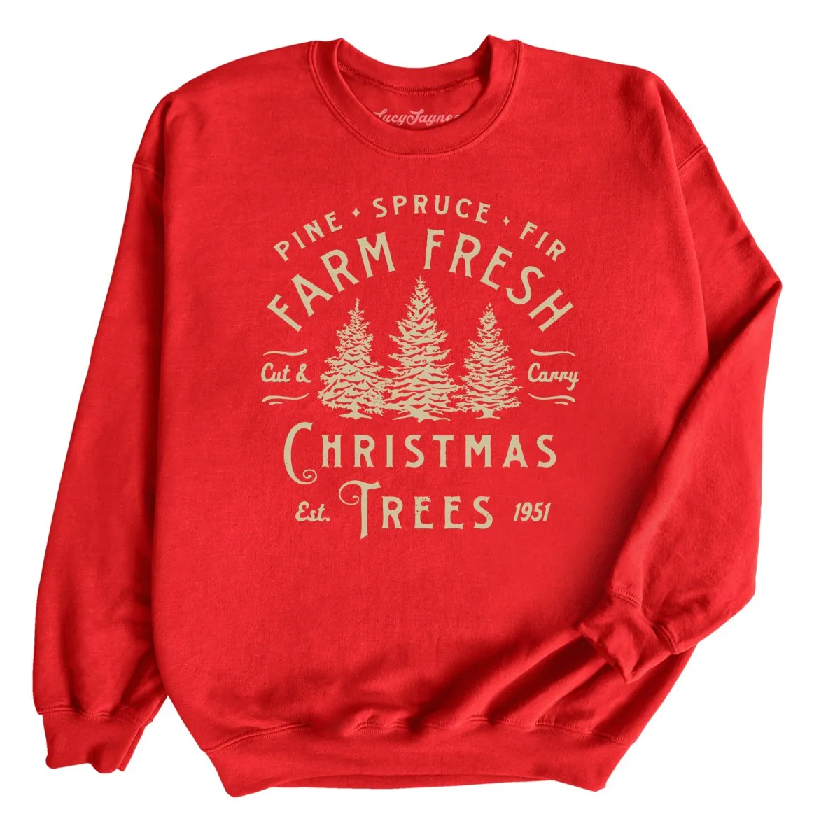 Farm Fresh Christmas Trees Sweatshirt