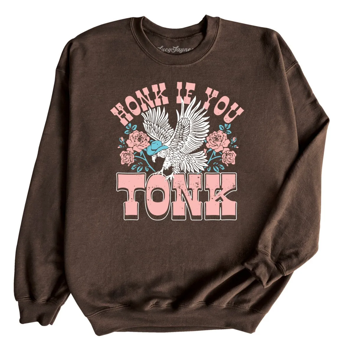 Honk if You Tonk Sweatshirt