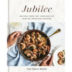 Jubilee: Recipes from Two Centuries of African American Cooking: A Cookbook